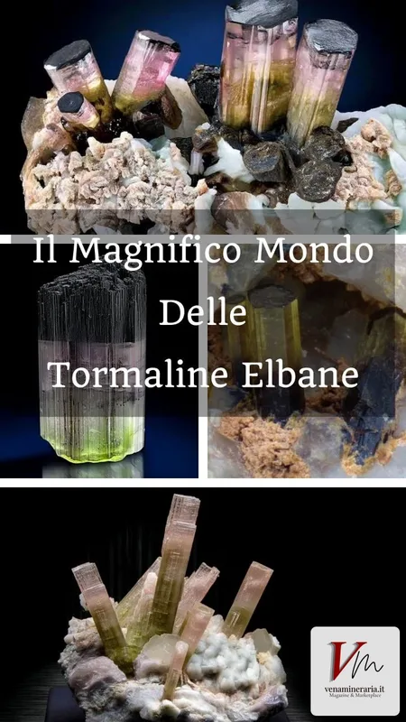 Tormalina dell'Elba: Storia, Elbaite e i Cristalli Multicolori dell'Isola